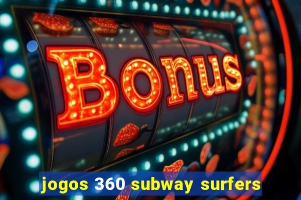 jogos 360 subway surfers